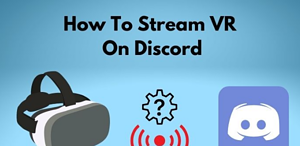 how to stream oculus quest 2 to discord