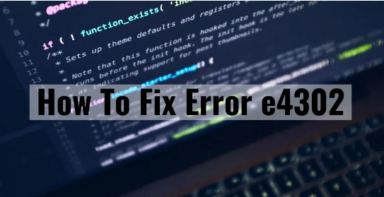 error code e4302