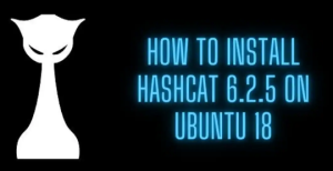 how to install hashcat 6.2.5 on ubuntu 18