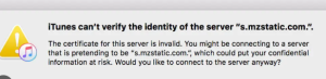 itunes can't verify the identity of the server s.mzstatic.com
