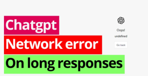 chatgpt network error on long responses