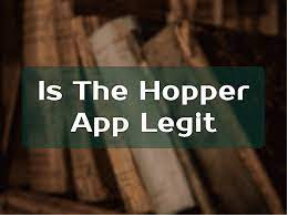 Is the Hopper App Legit?
