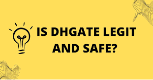 Is DH Gate Legit?