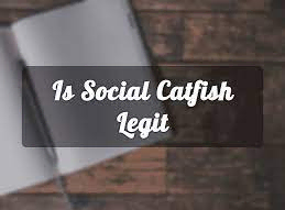 Is Social Catfish Legit?