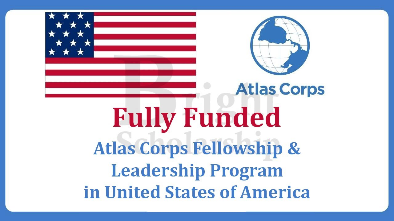Atlas Corps Fellowship and Leadership Program 2024 in USA (Fully Funded)